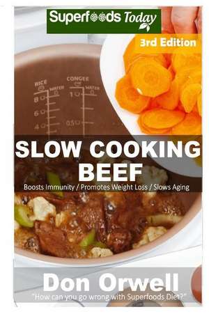 Slow Cooking Beef de Don Orwell