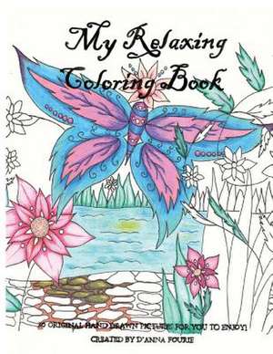 My Relaxing Coloring Book de Fourie, D'Anna