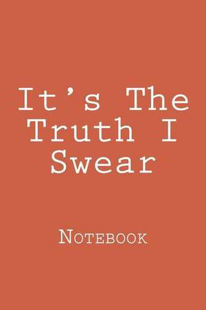 It's the Truth I Swear de Wild Pages Press