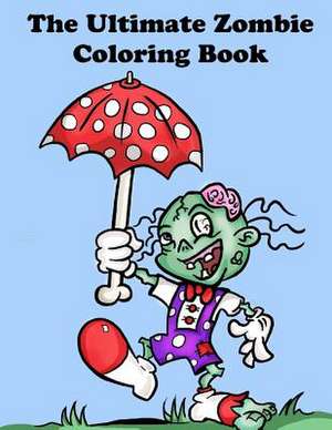 Ultimate Zombie Coloring Book de Langweiler, Adam