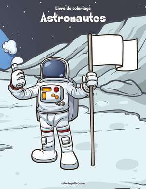 Livre de Coloriage Astronautes 1 de Nick Snels