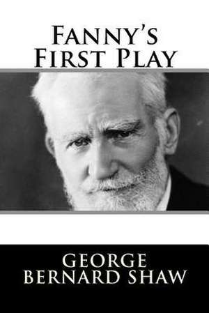 Fanny's First Play de George Bernard Shaw