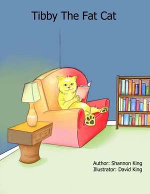 Tibby the Fat Cat de King, Shannon Alexis