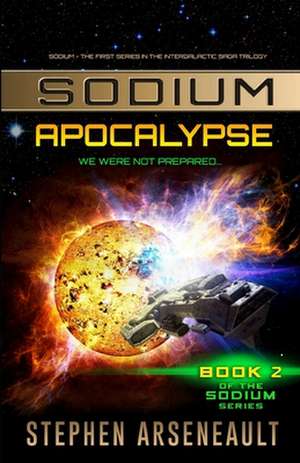 Sodium Apocalypse de Stephen Arseneault