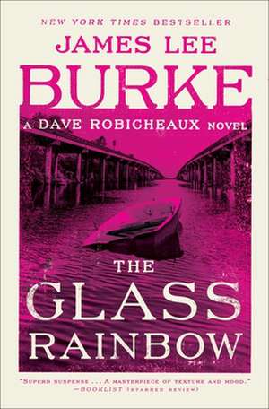 The Glass Rainbow de James Lee Burke