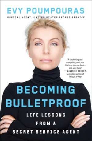 Becoming Bulletproof de Evy Poumpouras