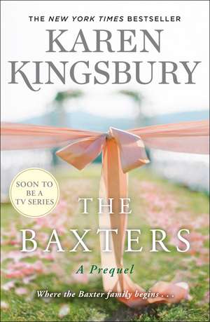 The Baxters: A Prequel de Karen Kingsbury