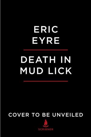 Death in Mud Lick de Eric Eyre