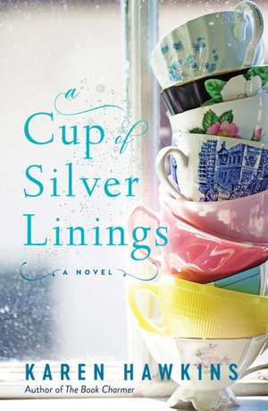 A Cup of Silver Linings de Karen Hawkins