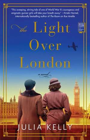 The Light Over London de Julia Kelly