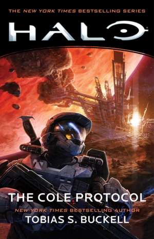 Halo: The Cole Protocol de Tobias S. Buckell