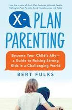 X-Plan Parenting de Bert Fulks
