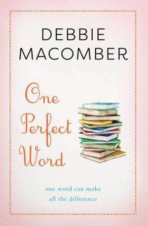 One Perfect Word de Debbie Macomber