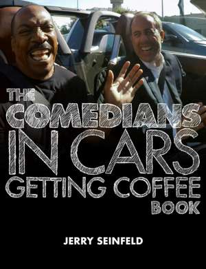 The Comedians in Cars Getting Coffee Book de Jerry Seinfeld