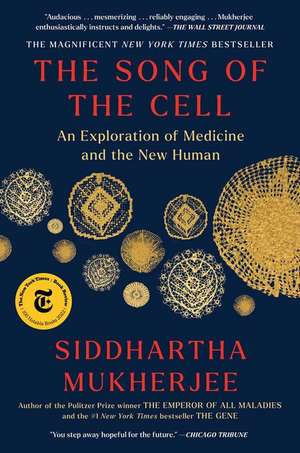 The Song of the Cell de Siddhartha Mukherjee