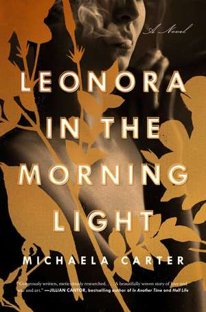 Leonora in the Morning Light: A Novel de Michaela Carter