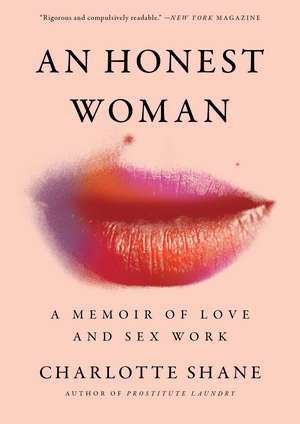 An Honest Woman: A Memoir of Love and Sex Work de Charlotte Shane