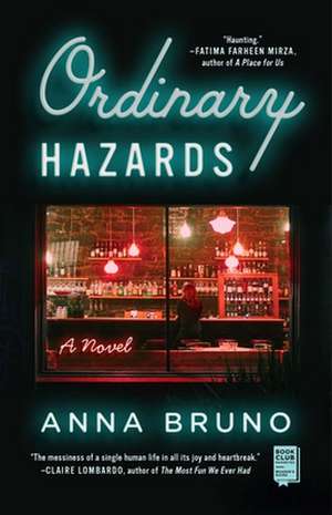 Ordinary Hazards de Anna Bruno