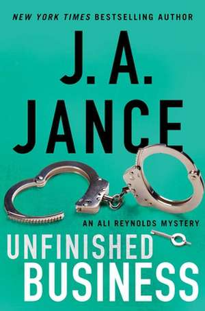 Jance, J: Unfinished Business de J.A. Jance