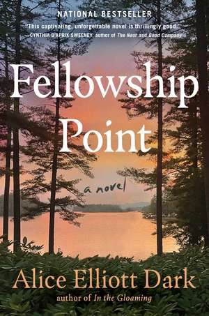 Fellowship Point: A Novel de Alice Elliott Dark