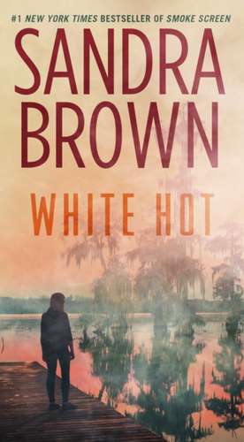 White Hot de Sandra Brown