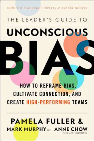 The Leader's Guide to Unconscious Bias de Pamela Fuller