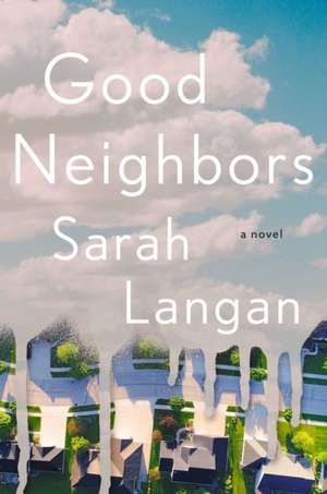 Good Neighbors de Sarah Langan