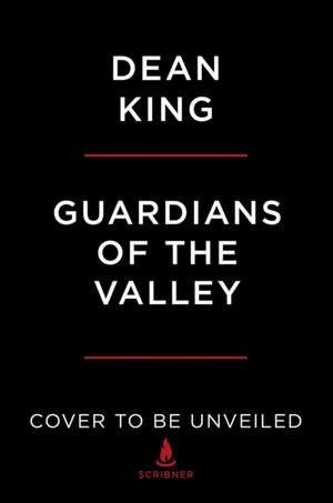 Guardians of the Valley de Dean King