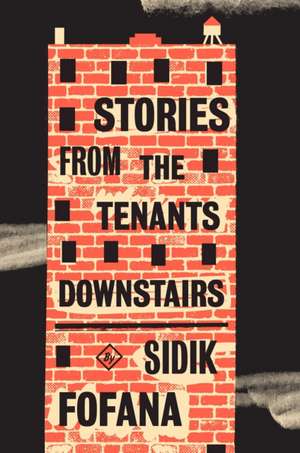 Stories from the Tenants Downstairs de Sidik Fofana