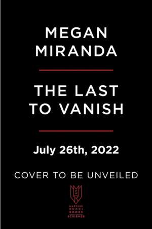 The Last to Vanish de Megan Miranda