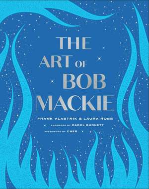 The Art of Bob Mackie de Frank Vlastnik