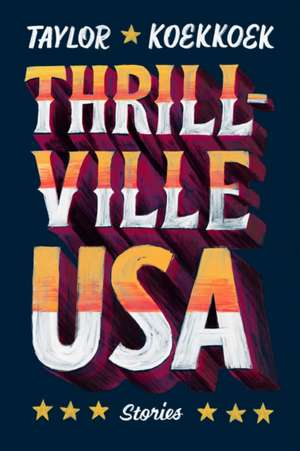 Thrillville, USA de Taylor Koekkoek