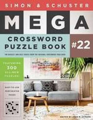 Simon & Schuster Mega Crossword Puzzle Book #22 de John M Samson