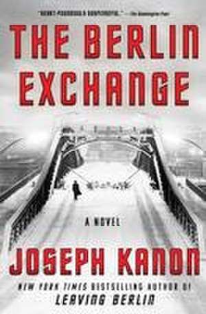 The Berlin Exchange de Joseph Kanon