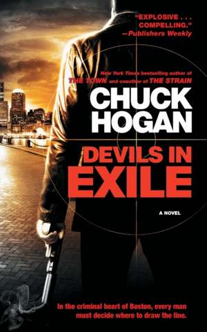 Devils in Exile de Chuck Hogan