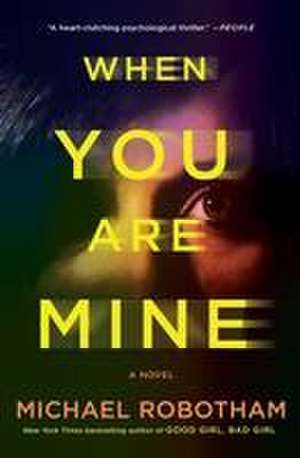 When You Are Mine de Michael Robotham