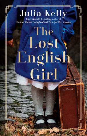 The Lost English Girl de Julia Kelly