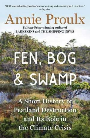 Fen, Bog and Swamp de Annie Proulx