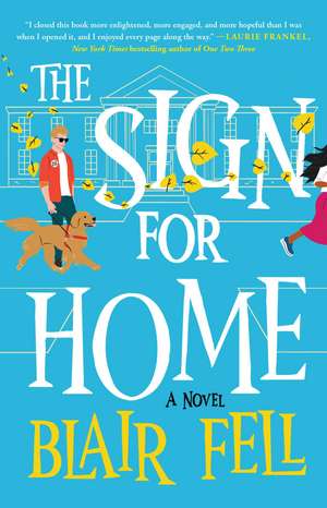 The Sign for Home: A Novel de Blair Fell