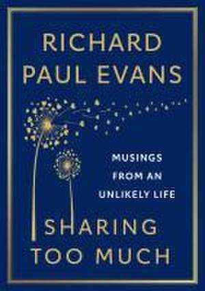 Sharing Too Much de Richard Paul Evans