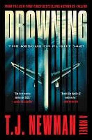 Drowning: The Rescue of Flight 1421 (a Novel) de T. J. Newman