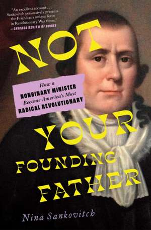 Not Your Founding Father de Nina Sankovitch