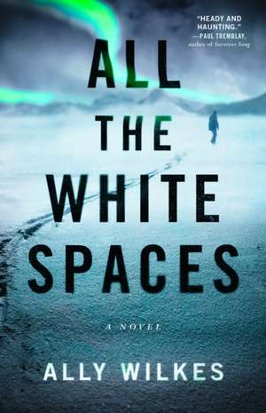 All the White Spaces de Ally Wilkes