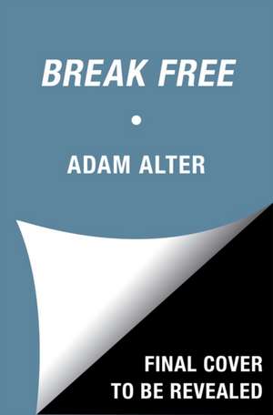 Anatomy of a Breakthrough de Adam Alter