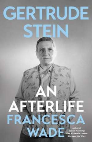 Gertrude Stein de Francesca Wade