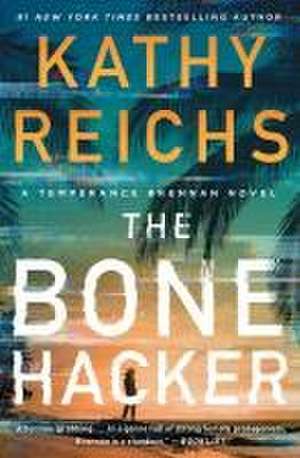 The Bone Hacker de Kathy Reichs