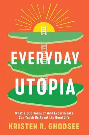 Everyday Utopia de Kristen R Ghodsee