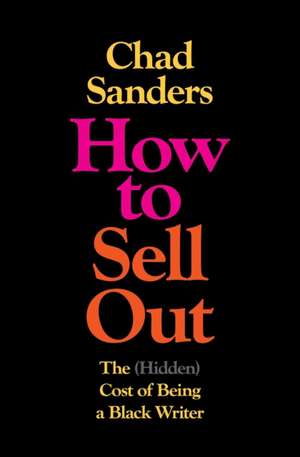How to Sell Out de Chad Sanders