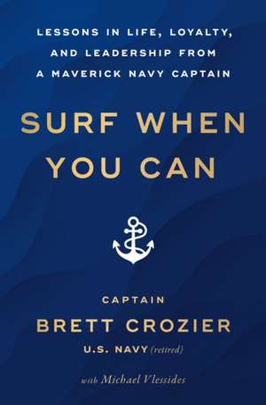 Surf When You Can de Brett Crozier