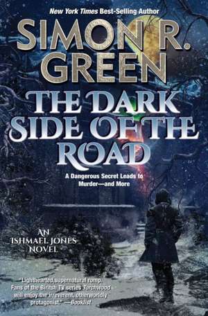 The Dark Side of the Road de Simon R Green